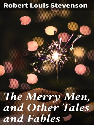 cover image of The Merry Men, and Other Tales and Fables
